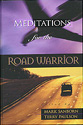 Meditations for the road warrior by Terry Paulsonand Mark Sanborn